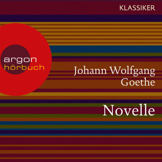 Johann Wolfgang von Goethe: Novelle (Ungekürzte Lesung)