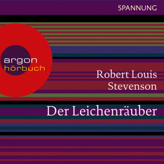 Robert Louis Stevenson: Der Leichenräuber (Ungekürzte Lesung)