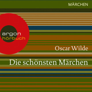 Oscar Wilde: Die schönsten Märchen (Ungekürzte Lesung)