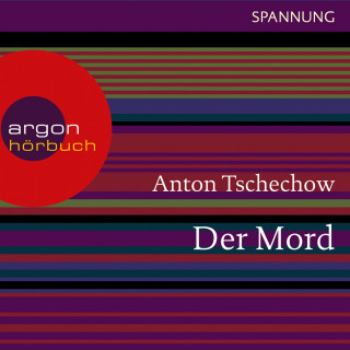 Anton Tschechow: Der Mord (Ungekürzte Lesung)