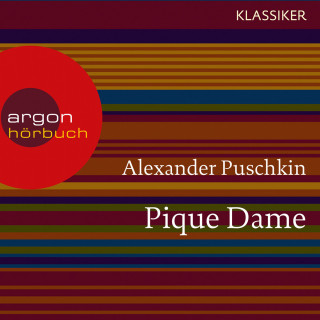 Alexander Puschkin: Pique Dame (Ungekürzte Lesung)