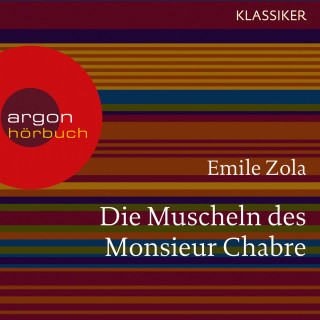 Émile Zola: Die Muscheln des Monsieur Chabre (Ungekürzte Lesung)