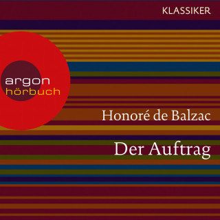 Honoré de Balzac: Der Auftrag (Ungekürzte Lesung)