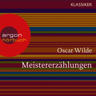 Oscar Wilde: Meistererzählungen (Ungekürzte Lesung)