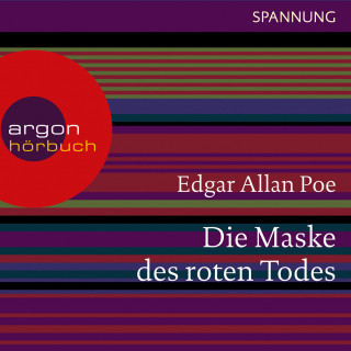 Edgar Allan Poe: Die Maske des roten Todes (Ungekürzte Lesung)