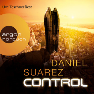 Daniel Suarez: Control (Ungekürzte Lesung)