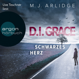 M. J. Arlidge: Schwarzes Herz - D.I. Grace (Gekürzte Lesung)