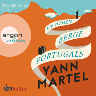 Yann Martel: Die hohen Berge Portugals (Ungekürzte Lesung)
