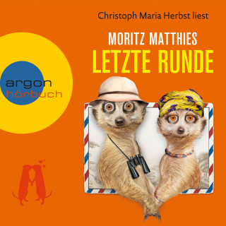 Moritz Matthies: Letzte Runde - Erdmännchen-Krimi, Band 5 (Gekürzt)