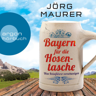 Jörg Maurer: Bayern für die Hosentasche (Autorenlesung)