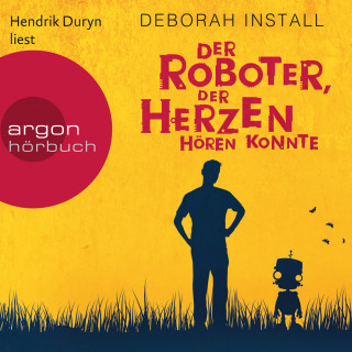 Deborah Install: Der Roboter, der Herzen hören konnte (Autorisierte Lesefassung)
