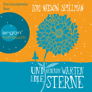 Lori Nelson Spielman: Und nebenan warten die Sterne (Gekürzte Lesung)