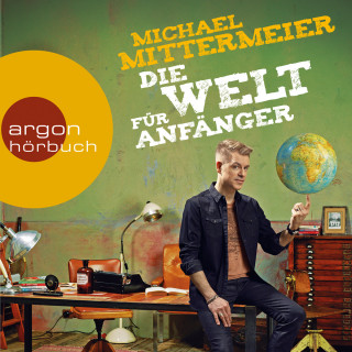 Michael Mittermeier: Die Welt für Anfänger (Autorenlesung)