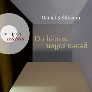 Daniel Kehlmann: Du hättest gehen sollen (Ungekürzte Lesung)