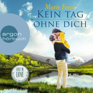 Marie Force: Kein Tag ohne dich - Lost in Love. Die Green-Mountain-Serie, Band 2 (Ungekürzte Lesung)