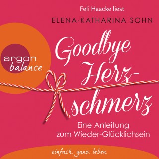 Elena-Katharina Sohn: Goodbye Herzschmerz