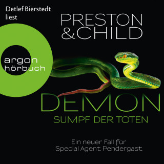 Douglas Preston, Lincoln Child: Demon - Sumpf der Toten - Ein neuer Fall für Special Agent Pendergast (Gekürzte Lesung)