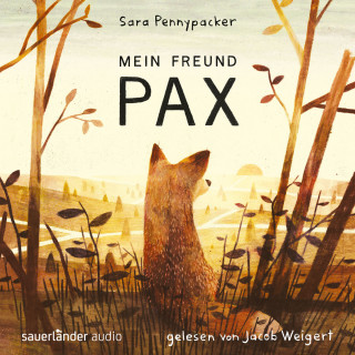 Sara Pennypacker: Mein Freund Pax (Autorisierte Lesefassung mit Musik)