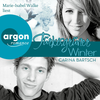 Carina Bartsch: Türkisgrüner Winter (Ungekürzte Lesung)