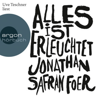 Jonathan Safran Foer: Alles ist erleuchtet (Ungekürzte Lesung)