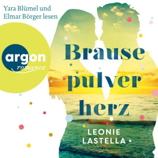 Leonie Lastella: Brausepulverherz (Ungekürzte Lesung)