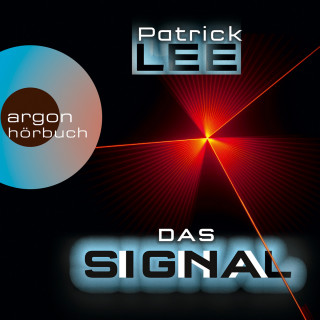 Patrick Lee: Das Signal (Ungekürzte Lesung)