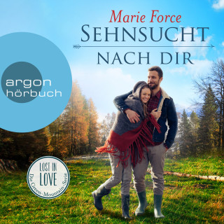Marie Force: Sehnsucht nach dir - Lost in Love. Die Green-Mountain-Serie, Band 5 (Ungekürzte Lesung)