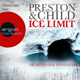 Douglas Preston, Lincoln Child: Ice Limit - Abgrund der Finsternis (Gekürzte Lesung)