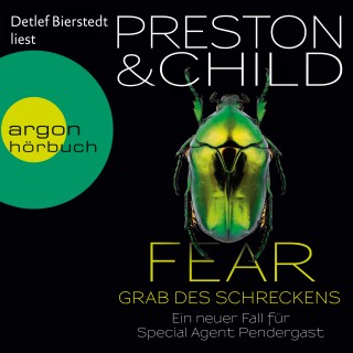 Douglas Preston, Lincoln Child: Fear - Grab des Schreckens