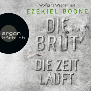 Ezekiel Boone: Die Zeit läuft - Die Brut, Band 2 (Ungekürzte Lesung)