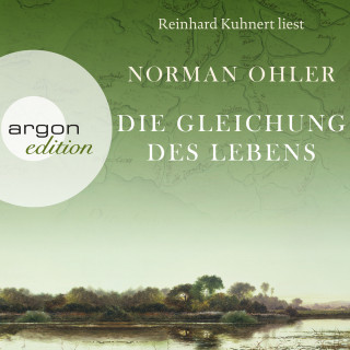 Norman Ohler: Die Gleichung des Lebens (Autorisierte Lesefassung)