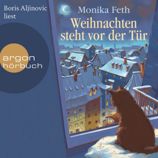 Monika Feth: Weihnachten steht vor der Tür (Ungekürzte Lesung mit Musik)