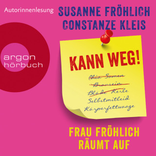 Susanne Fröhlich, Constanze Kleis: Kann weg! Frau Fröhlich räumt auf (Autorinnenlesung)