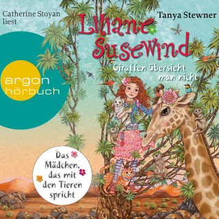 Tanya Stewner: Giraffen übersieht man nicht - Liliane Susewind (Ungekürzte Lesung)