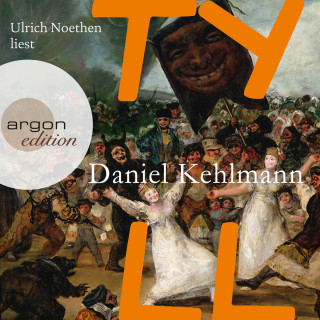 Daniel Kehlmann: Tyll (Ungekürzte Lesung)