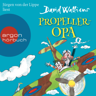 David Walliams: Propeller-Opa (Ungekürzte Lesung mit Musik)