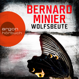 Bernard Minier: Wolfsbeute (Ungekürzte Lesung)