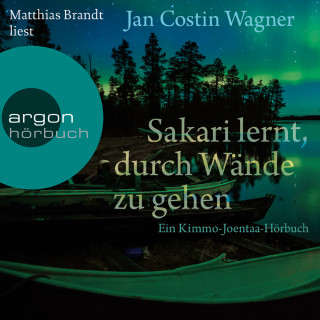 Jan Costin Wagner: Sakari lernt, durch Wände zu gehen (Gekürzte Lesung)