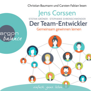 Jens Corssen, Stefan Gröner, Stephanie Ehrenschwendner: Der Team-Entwickler - Gemeinsam gewinnen lernen (Gekürzte Lesung)