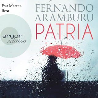 Fernando Aramburu: Patria (Gekürzte Lesung)