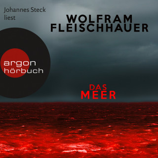 Wolfram Fleischhauer: Das Meer (Ungekürzte Lesung)