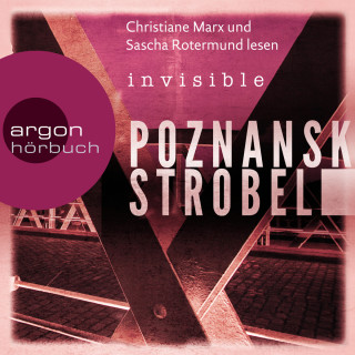Ursula Poznanski, Arno Strobel: Invisible (Ungekürzte Lesung)