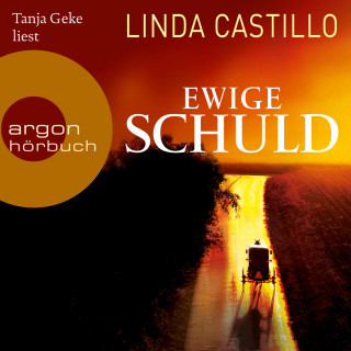 Linda Castillo: Ewige Schuld - Kate Burkholder ermittelt, Band 9 (Gekürzte Lesung)