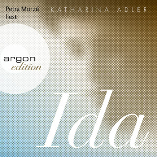 Katharina Adler: Ida (Ungekürzte Lesung)