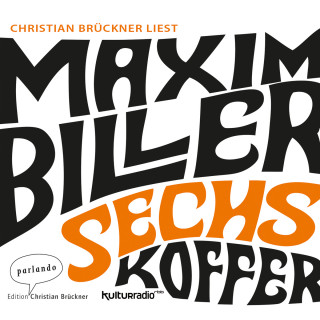 Maxim Biller: Sechs Koffer (Ungekürzte Lesung)