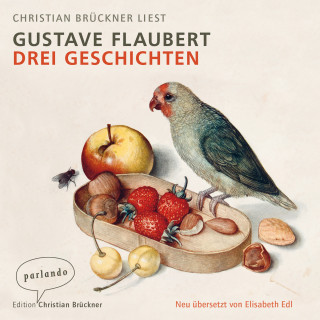 Gustave Flaubert: Drei Geschichten (Ungekürzte Lesung)