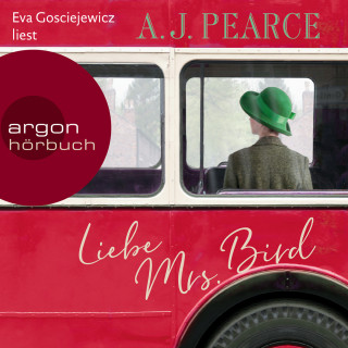 A.J. Pearce: Liebe Mrs. Bird (Autorisierte Lesefassung)