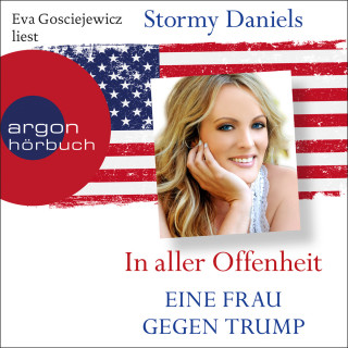Stormy Daniels, Kevin Carr O'Leary: In aller Offenheit - Eine Frau gegen Trump (Ungekürzte Lesung)