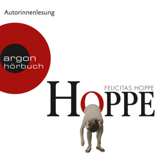 Felicitas Hoppe: Hoppe (Ungekürzte Autorinnenlesung)