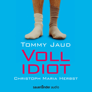 Tommy Jaud: Vollidiot (Gekürzte Lesung)